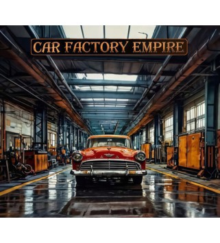 Car Factory Empire Steam Key GLOBAL